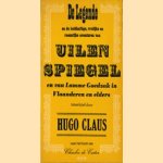 De legende en de heldhaftige, vrolijke en roemrijke avonturen van Uilenspiegel en van Lamme Goedzak in Vlaanderen en elders. Toneelspel in twee delen door Hugo Claus