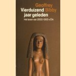 Vierduizend jaar geleden. Het leven van 2000-1000 v.Chr.
Geoffrey Bibby
€ 6,00