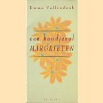 Een handjevol margrieten, gedichten *GESIGNEERD* door Emma Vallenduuk