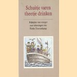 Schuitje varen, theetje drinken. Rijmpjes van vroeger door Rinke Doornekamp