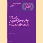 Basis psychiatrische verpleegkunde door G. Roodhart