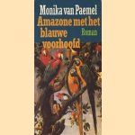 Amazone met het blauwe voorhoofd door Monika van Paemel