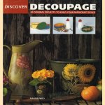 Discover decoupage. 40 original projects to build your papercraft skills door Maggie Philo