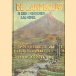 De landbouw in den Indischen Archipel (deel 1, 2a, 2b en 3) door C.J.J. van Hall e.a.