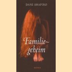 Familiegeheim door Dani Shapiro