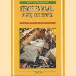 Stempelen maar... Op stof, hout en papier
José van Loon e.a.
€ 5,00