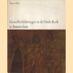 Gewelfschilderingen in de Oude Kerk te Amsterdam door Wouter Kloek