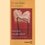 Literaire smaakmakers. Uitgevers en hun favoriete boeken door Ed van Eeden e.a.