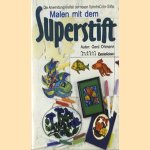 Malen met dem Superstift. Die Anwendungsviefalt der neuen SpectraColor-Stifte door Gerd Ohmann