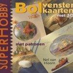 Bolvensterkaarten met 3D. Met patronen door Nel van Hoorn