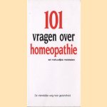 101 vragen over homeopathie en natuurlijke middelen door Ben Bouter e.a.