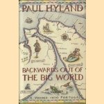 Backwards out of the big world door Paul Hyland