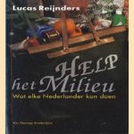 Help het Milieu. Wat elke Nederlander kan doen. Een constructieve gids voor de consument
Lucas Reijnders
€ 5,00