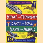 What do yo know about it? Over 303 questions and answers. Science and Technology/Earth and Space/Plants and Animals door Ian Graham e.a.