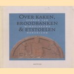 Over kaken, broodbanken & etstoelen. Sporen van middeleeuws Nederland
Esther Koch e.a.
€ 10,00