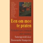 Een om mee te praten. Verhalen van vrouwen over mannen door Hannemieke Stamperius