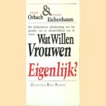 Wat willen vrouwen eigenlijk? De definitieve afrekening met het sprookje van de afhankelijkheid van de vrouw
Susie Orbach e.a.
€ 6,00