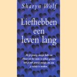 Liefhebben een leven lang door Sharyn Wolf