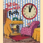 Tell the Time with Pooh door A.A. Milne