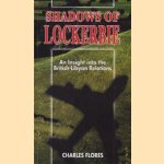 Shadows of Lockerbie. An Insight into the British-Libyan Relations door Charles Flores