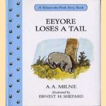 A Winnie-the-Pooh Story Book: Eeyore loses a tail door A.A. Milne e.a.