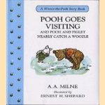 A Winnie-the-Pooh Story Book: Pooh goes visiting and Pooh and Piglet nearly catch a woozle door A.A. Milne e.a.