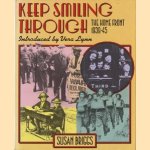 Keep smiling through. The home front 1939-45 door Susan Briggs e.a.