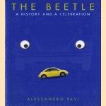 The Beetle. A History and a Celebration door Alessandro Pasi