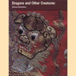 Dragons and other creatures. Chinese Embroideries of the Ch'ing Dynasty door Katherine Westphal