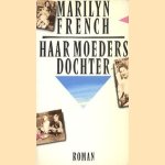 Haar moeders dochter door Marilyn French