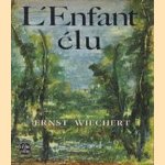 L'Enfant élu
Ernst Wiechert
€ 5,00