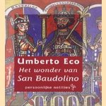 Het wonder van San Baudolino. Persoonlijke notities door Umberto Eco