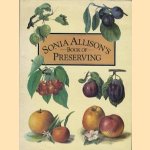 Sonia Allison's Book of Preserving door Sonia Allison