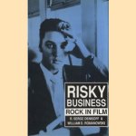 Risky Business. Rock in Film door R. Serge Denisoff e.a.