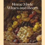 Home Made Wines and Beers. Recipes for every month of the year door Ben Turner