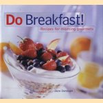 Do Breakfast! Recipes for morning gourmets
Jane Donovan
€ 5,00