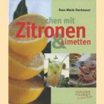 Kochen mit Zitronen & Limetten door Rose marie Donhauser