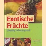 Exotische Früchte. Vielseitig, lecker & gesund!
Sonja Carlsson
€ 8,00