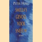 Smilla's gevoel voor sneeuw door Peter Hoeg