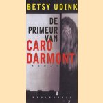 De primeur van Caro Darmont door Betsy Udink