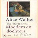 Moeders en dochters, verhalen door Alice Walker e.a.