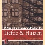 Liefde & Huizen door Marti Leimbach