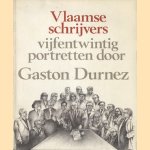 Vlaamse schrijvers, vijfentwintig portretten door Gaston Durnez