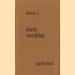 Klein verdriet, gedichten
Krista V.
€ 5,00