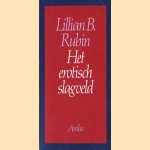 Het erotisch slagveld door Lillian B. Rubin