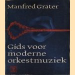 Gids voor moderne orkestmaker door Manfred Gräter