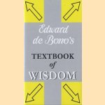 Edward de Bono's Textbook of Wisdom
Edward de Bono
€ 7,50