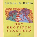 Het erotisch slagveld door Lillian B. Rubin