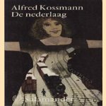 De nederlaag door Alfred Kossmann