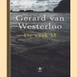 De zaak M door Gerard van Westerloo